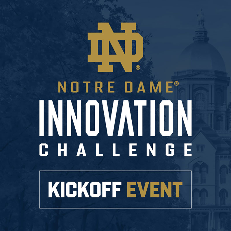 Notre Dame Innovation Challenge logo with the words Kickoff Event over a blue-tinted image of the Golden Dome and campus trees.
